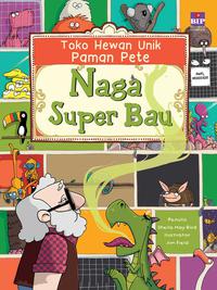 Seri Toko Hewan Unik Paman Pete : Naga Super Bau