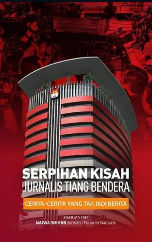Serpihan Kisah Jurnalis Tiang Bendera