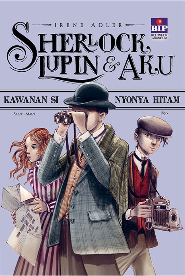 Sherlock, Lupin Dan Aku 1 (Cover Baru) : Kawanan Si Nyonya Hitam