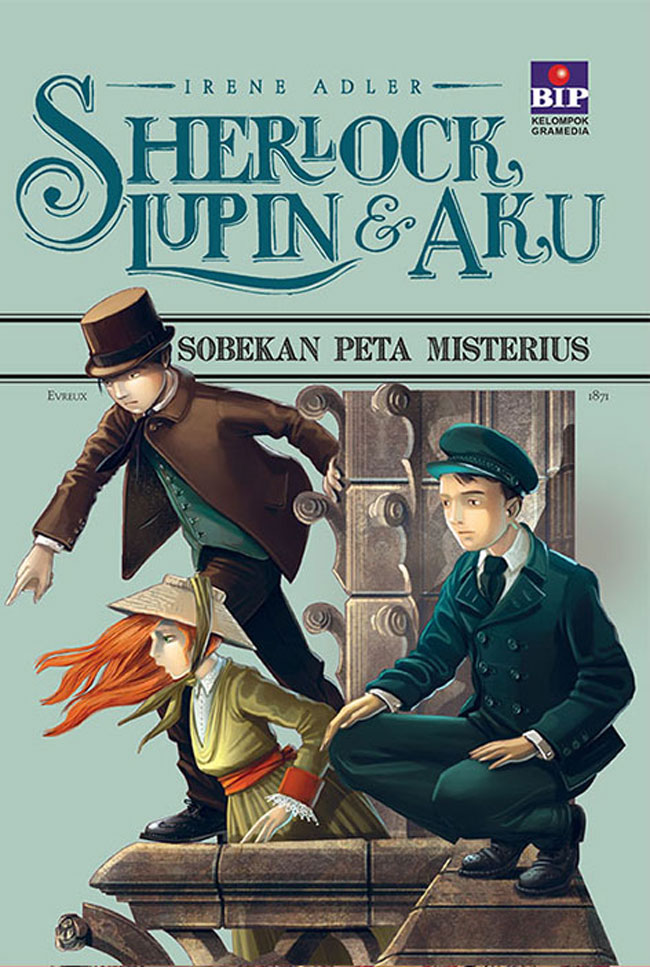 Sherlock, Lupin Dan Aku 4 (Cover Baru) : Sobekan Peta Misterius