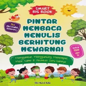 Smart Big Book; Pintar Membaca Menulis Berhitung Mewarnai