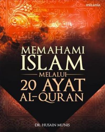 Memahami Islam Melalui 20 Ayat Al-Qur'an