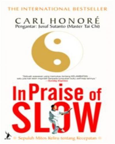 The Praise Of Slow