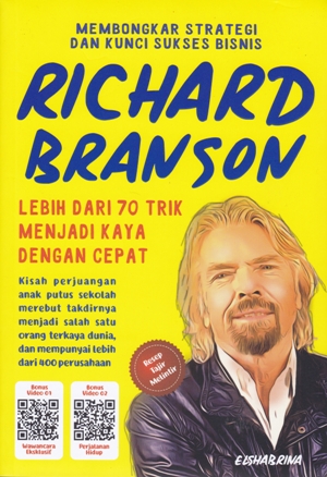 Strategi Dan Kunci Sukses Bisnis Ala Richard Branson