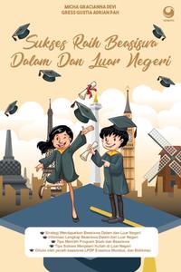 Sukses Raih Beasiswa Dalam Dan Luar Negri