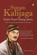 Sunan Kalijaga Guru Suci Orang Jawa