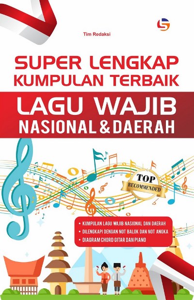 Super Lengkap Kumpulan Terbaik Lagu Wajib Nasional & Daerah
