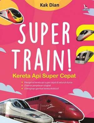 Super Train! Kereta Api Super Cepat