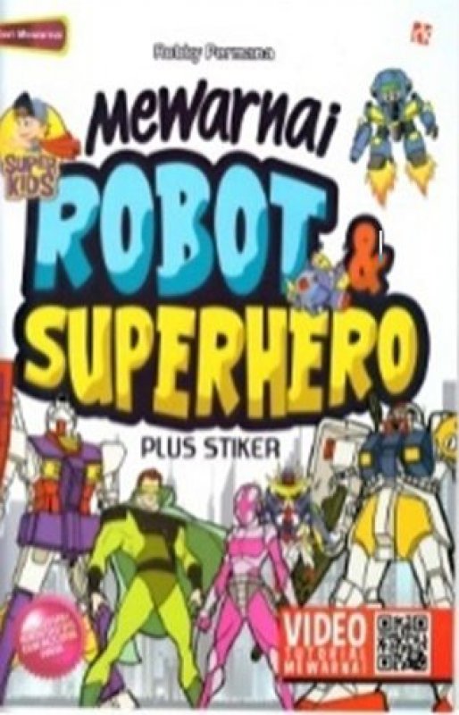 Superkids: Mewarnai Robot  Dan  Superhero