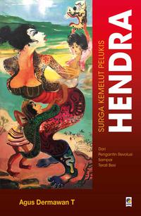 Surga Kemelut Hendra: Dari Pengantin Revolusi Sampai Terali Besi