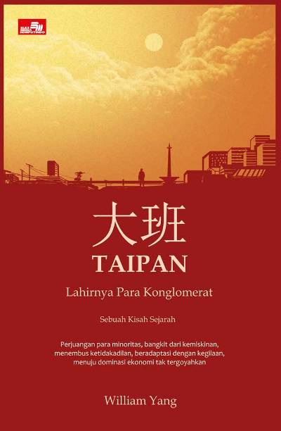 Taipan - Lahirnya Para Konglomerat Indonesia