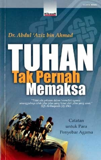 Tuhan Tak Pernah Memaksa