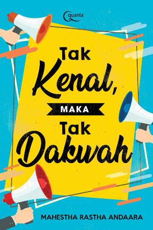 Tak Kenal, Maka Tak Dakwah