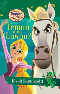 Tangled 3: Teman Atau Lawan? (Friends And Enemies)