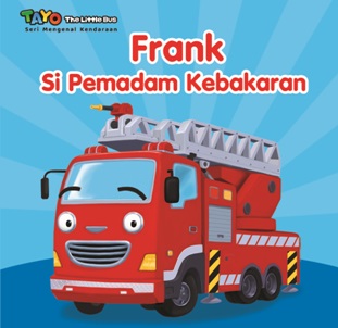 Tayo.seri Mengenal Kendaraan: Frank Si Pemadam Kebakaran (Boardbook)