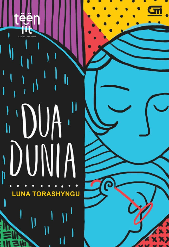 Teenlit: Dua Dunia [luna Torashyngu]