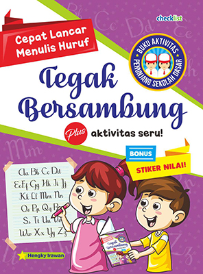 Tegak Bersambung: Cepat Lancar Menulis Huruf