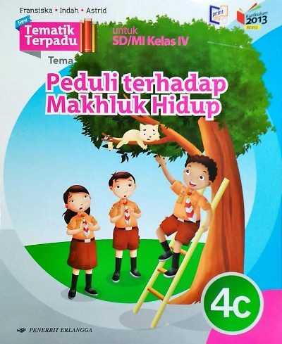 Tematik Terpadu Tema Peduli Terhadap Makhluk Hidup 4c Untuk Sd/mi Kelas 4