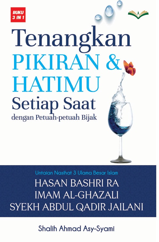 Tenangkan Pikiran  Dan  Hatimu Setiap Saat