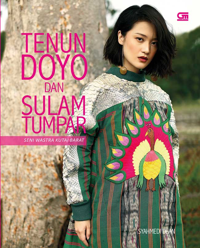 Tenun Doyo Dan Sulam Tumpar - Seni Wastra Kutai Barat