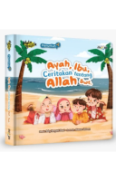 Penuntun: Ayah, Ibu, Ceritakan Tentang Allah Swt. (Boardbook)