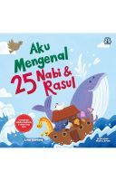 Aku Cinta Islam: Aku Mengenal 25 Nabi & Rasul (Republish) (Boardbook)