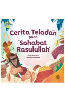 Cerita Anak Muslim: Cerita Teladan Para Sahabat Rasulullah