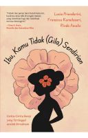 Ibu, Kamu Tidak (Gila) Sendirian