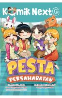 Komik Next G Vol. 679: Pesta Persahabatan