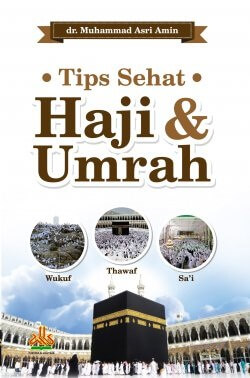Tips Sehat Haji  Dan  Umrah [dr. Muhammad Asri Amin]
