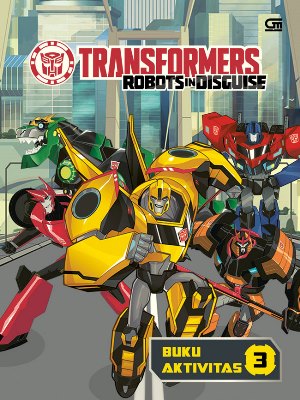 Transformers Robots In Disguise: Buku Aktivitas 3 [hasbro]