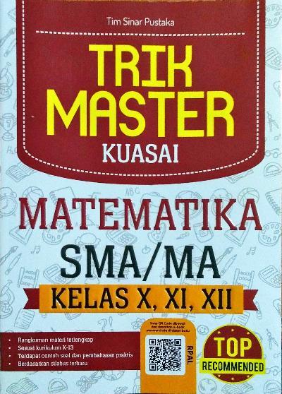 Trik Master Kuasai Matematika Sma/ma Kelas X,xi,xii