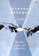 Tuhan Dan Hal-Hal Yang Tak Selesai