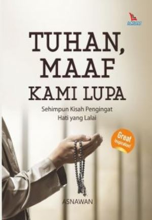 Tuhan, Maaf Kami Lupa