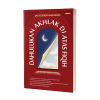 Dahulukan Akhlak Di Atas Fiqih: Kisah-Kisah Kearifan Para Nabi