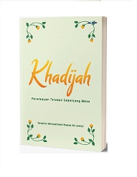 Khadijah : Perempuan Teladan Sepanjang Masa (Rpl)