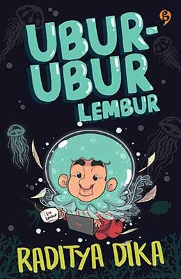 Ubur-Ubur Lembur [raditya Dika]