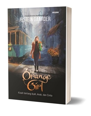 The Orange Girl (Republish) Kisah Tentang Ayah, Anak Dan Cinta