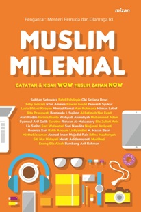 Muslim Milenial Catatan & Kisah Wow Muslim Zaman Now