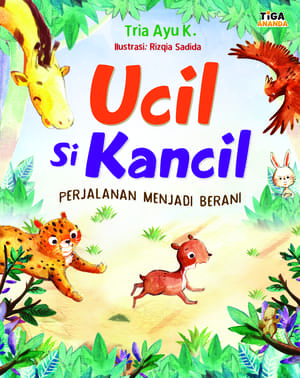 Ucil Si Kancil, Perjalanan Menjadi Berani