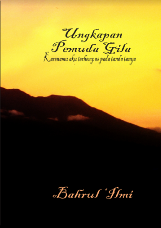 Ungkapan Pemuda Gila (Self Publishing)