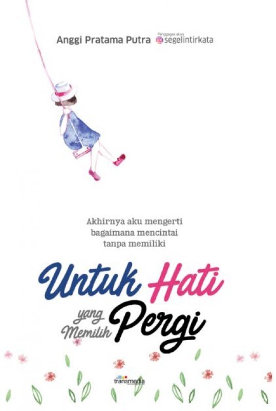 Untuk Hati Yang Memilih Pergi