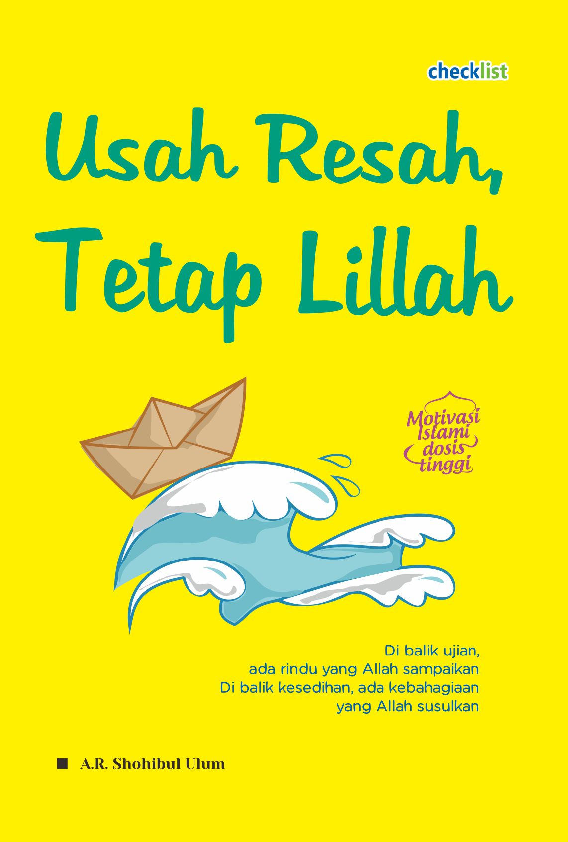 Usah Resah, Tetap Lillah