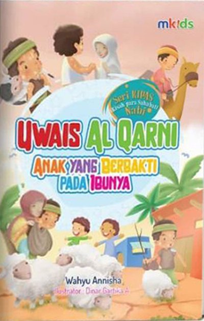 Uwais Al Qarni Anak Yang Berbakti Pada Ibunya