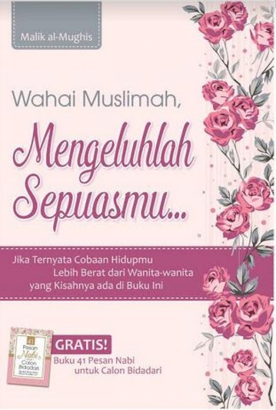 Wahai Muslimah, Mengeluhlah Sepuasmu...
