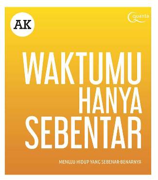 Waktumu Hanya Sebentar [a.k.]