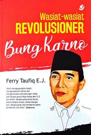 Wasiat-Wasiat Revolusioner Bung Karno