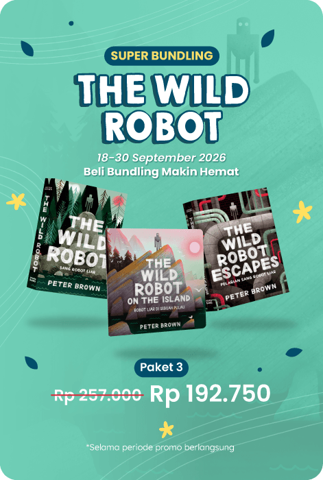 The Wild Robot – Super Bundling Robot Liar Di Sebuah Pulau + Pelarian Sang Robot Liar + Sang Robot Liar