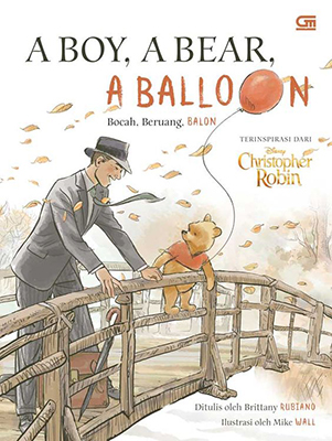 Winnie The Pooh : Bocah, Beruang, Balon ( A Boy, A Bear, A Ballon)