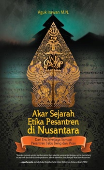 Akar Sejarah Etika Pesantren Di Nusantara